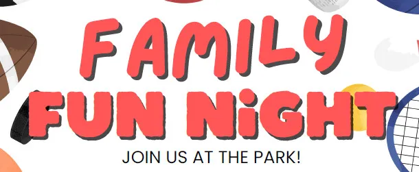 Family Fun Night - Join us at the park!